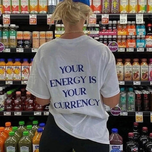 Oversized White 'Your Energy is Your Currency' Tee - Simple and Inspirational