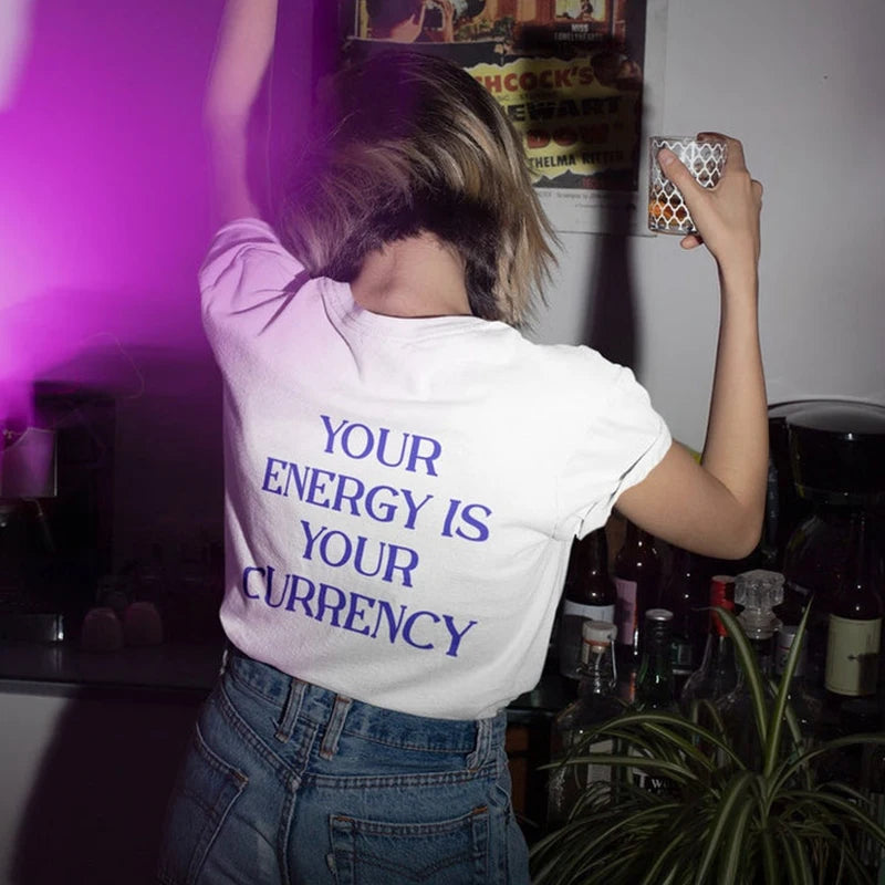 Oversized White 'Your Energy is Your Currency' Tee - Simple and Inspirational